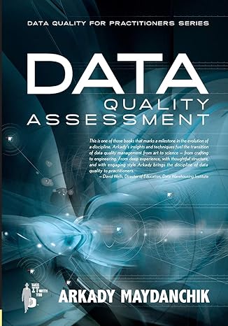 data quality assessment 1st edition arkady maydanchik 0977140024, 978-0977140022