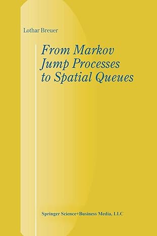 from markov jump processes to spatial queues 2003rd edition l breuer 9401039623, 978-9401039628