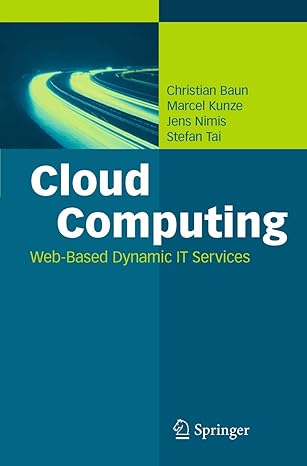 cloud computing web based dynamic it services 2011th edition christian baun ,marcel kunze ,jens nimis ,stefan