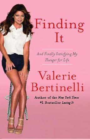 finding it and finally satisfying my hunger for life 1st edition valerie bertinelli 1439141649, 978-1439141649
