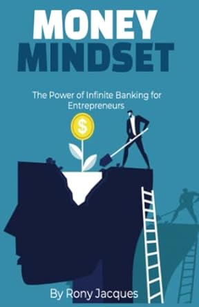 money mindset the power of infinite banking for entrepreneurs 1st edition rony jacques ,janelle jacques