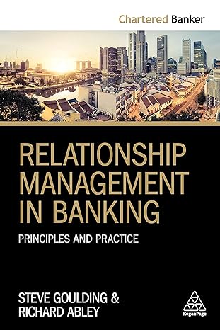 relationship management in banking principles and practice 1st edition steve goulding ,richard abley