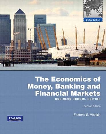 the economics of money banking and financial markets business school edition frederic s mishkin 140824585x,