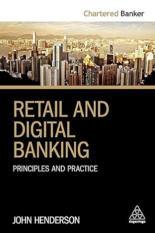 Retail And Digital Banking Principles And Practice