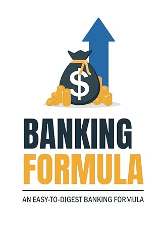 banking formula an easy to digest banking formula 1st edition randell cinadr b0bd2xphv5, 979-8351878461