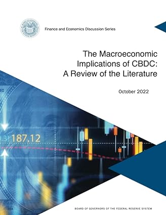 s the macroeconomic implications of cbdc a review of the literature october 2022 1st edition sebastian