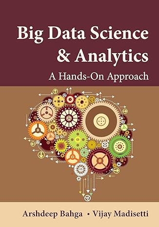 big data science and analytics a hands on approach 1st edition arshdeep bahga ,vijay madisetti 0996025537,