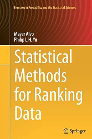 statistical methods for ranking data 1st edition mayer alvo ,philip l h yu 1493947818, 978-1493947812