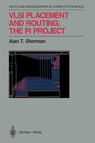 vlsi placement and routing the pi project 1st edition alan t. sherman 1461396603, 978-1461396604