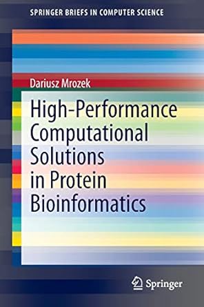 high performance computational solutions in protein bioinformatics 1st edition dariusz mrozek 3319069705,