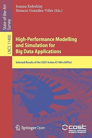 high performance modelling and simulation for big data applications selected results of the cost action