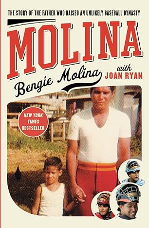 molina the story of the father who raised an unlikely baseball dynasty 1st edition bengie molina 1451641052,