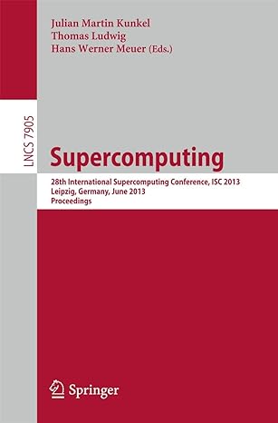 supercomputing 28th international supercomputing conference isc 2013 leipzig germany june 2013 proceedings