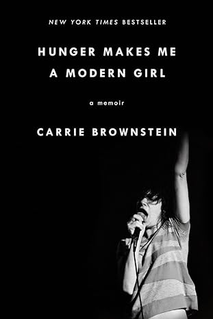 hunger makes me a modern girl a memoir 1st edition carrie brownstein 0399184767, 978-0399184765