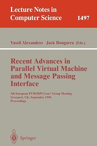 recent advances in parallel virtual machine and message passing interface 5th european pvm/mpi users group
