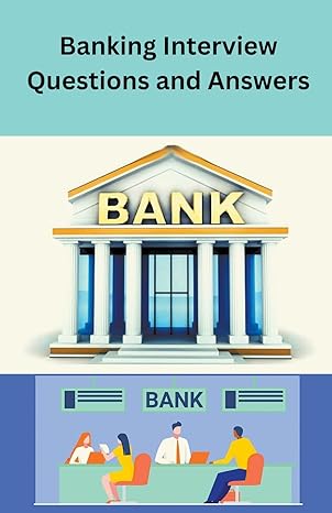 banking interview questions and answers 1st edition chetan singh b0bwfr2pxw, 979-8215672495