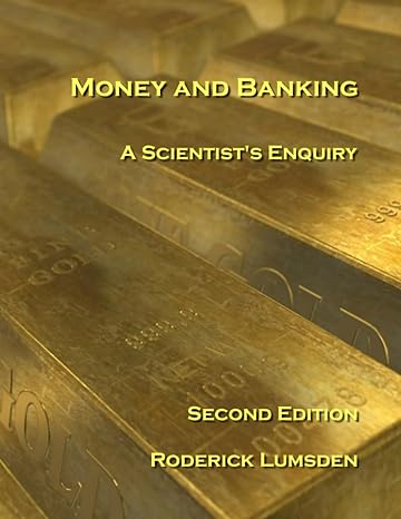 money and banking a scientists enquiry 1st edition dr roderick lumsden b0ch26rqw8, 979-8389736917