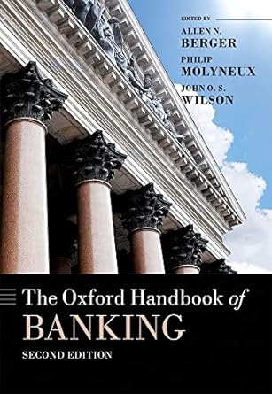 the oxford handbook of banking 2nd edition allen n berger ,philip molyneux ,john o s wilson 0198802897,