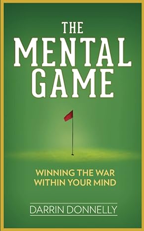 the mental game winning the war within your mind 1st edition darrin donnelly 979-8988010203