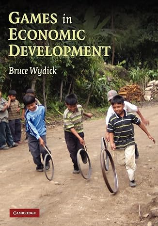 games in economic development 1st edition bruce wydick 0521687152, 978-0521687157
