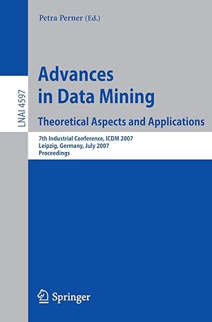 lnai 4597 advances in data mining theoretical aspects and applications 7th industrial conference icdm 2007