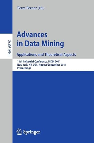 lnai 6870 advances in data mining applications and theoretical aspects 11th industrial conference icdm 2011