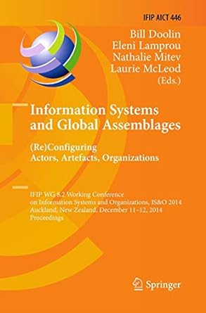 information systems and global assemblages configuring actors artefacts organizations ifip wg 8 2 working