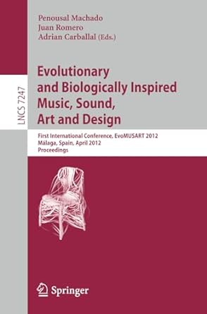 evolutionary and biologically inspired music sound art and design first international conference evomusart