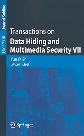 transactions on data hiding and multimedia security vii 2012th edition yun qing shi 3642286925, 978-3642286926