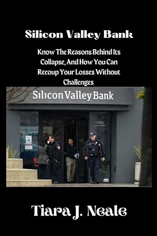 silicon valley bank know the reasons behind its collapse and how you can recoup your losses without