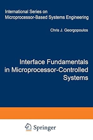 interface fundamentals in microprocessor controlled systems 1st edition c.j. georgopoulos 9401089159,
