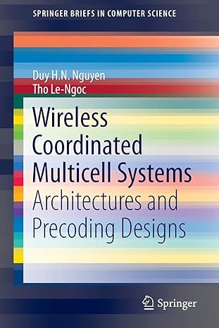 wireless coordinated multicell systems architectures and precoding designs 1st edition duy h. n. nguyen ,tho