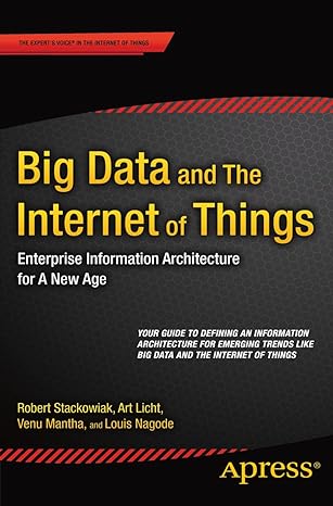 big data and the internet of things enterprise information architecture for a new age 1st edition robert