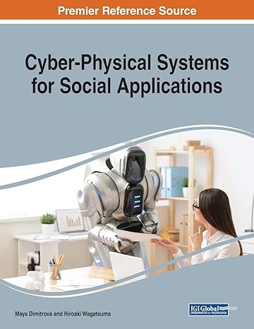 cyber physical systems for social applications 1st edition maya dimitrova ,hiroaki wagatsuma 1522593454,