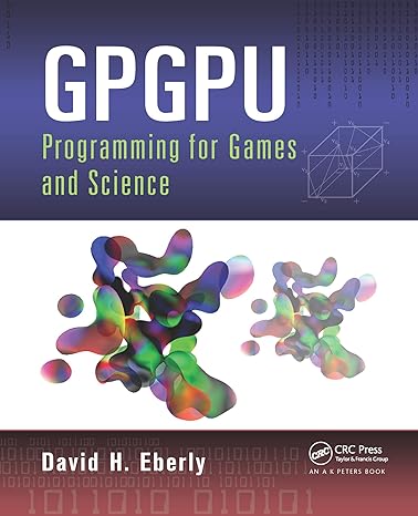 gpgpu programming for games and science 1st edition david h. eberly 0367659093, 978-0367659097