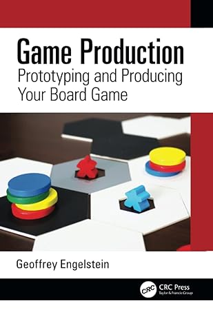 game production prototyping and producing your board game 1st edition geoffrey engelstein 036752774x,