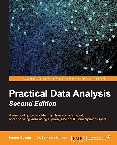 practical data analysis a practical guide to obtaining transforming exploring and analyzing data using python