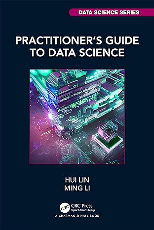practitioners guide to data science 1st edition hui lin ,ming li 0815354398, 978-0815354390