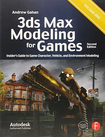 3ds max modeling for games insider s guide to game character vehicle and environment modeling volume i 2nd