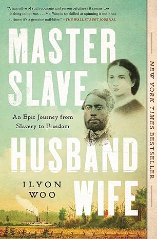 Master Slave Husband Wife An Epic Journey From Slavery To Freedom