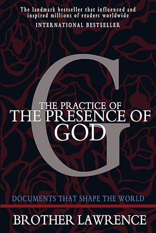 the practice of the presence of god 1st edition brother lawrence 1453638180, 978-1453638187