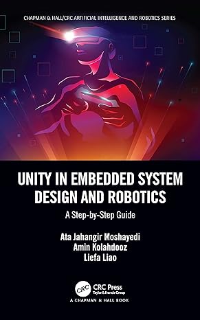 unity in embedded system design and robotics a step by step guide 1st edition ata jahangir moshayedi, amin
