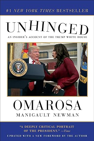 unhinged an insiders account of the trump white house 1st edition omarosa manigault newman 1982109718,