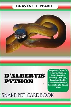 dalbertis python snake pet care book beginners guide to finding habitat care behavior feeding life cycle