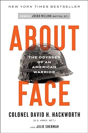 about face the odyssey of an american warrior 1st edition col david h hackworth ,jocko willink 1982144041,