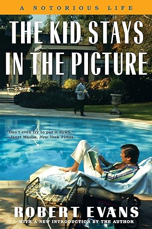 the kid stays in the picture a notorious life 1st edition robert evans 0062228323, 978-0062228321