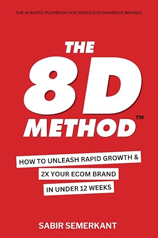 the 8 d method accelerate your ecommerce business growth for unprecedented success unlock the 8 d method