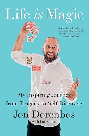 life is magic my inspiring journey from tragedy to self discovery 1st edition jon dorenbos 1982101253,