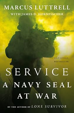 service a navy seal at war 1st edition marcus luttrell ,james d hornfischer 0316185388, 978-0316185387
