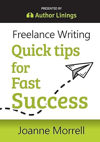 freelance writing quick tips for fast success 1st edition joanne morrell 0648595021, 978-0648595021